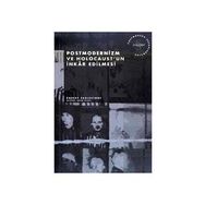 Postmodernizm ve Holocaust’un İnkar Edilmesi - Robert Eaglestone