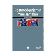 Postmodernizmin Yanılsamaları - Terry Eagleton