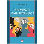 Postyapısalcı Siyasal Epistemoloji - Günhan Gayırhan