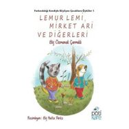 Pötikare Yayınları 9786055083854 Lemur Lemi, Mirket Ari ve Diğerleri Çocuk Öykü Kitabı