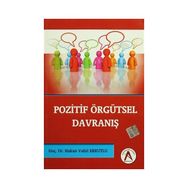 Pozitif Örgütsel Davranış - Hakan Vahit Erkutlu
