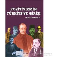 Pozitivizmin Türkiye’ye Girişi - Murtaza Korlaelçi