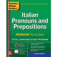 Practice Makes Perfect İtalian Pronouns and Prepositions Premium Third Edition