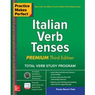 Practice Makes Perfect: Italian Verb Tenses Premium Third Edition