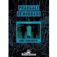 Prangalı Demokrasi- Ahmet Yaşar Akkaya