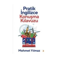 Pratik İngilizce Konuşma Kılavuzu - Mehmet Yılmaz