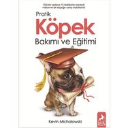 Pratik Köpek Bakımı ve Eğitimi - Kevin Michalowski