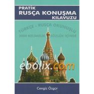 PRATIK RUSÇA KONUŞMA KILAVUZU - BEKIR ORHAN DOĞAN