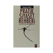 Pratik Siyaset Rehberi - Davut Ateş
