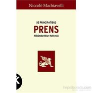 PRENS HÜKÜMDARLIKLAR HAKKINDA - NICCOLO MACHIAVELLI