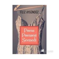 Prens Prensesi Sevmedi - Filiz Aygündüz