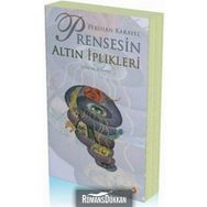 PRENSESIN ALTIN İPLİKLERİ - PERIHAN KARAYEL