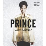 Prince: A Portrait of the Artist in Memories and Memorabilia