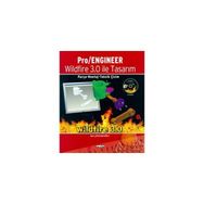 PRO/ ENGINEER WILDFIRE 3.0 İLE TASARIM - PARÇA, MONTAJ, TEKNIK ÇİZİM - BARIŞ BOSTANCIOĞLU