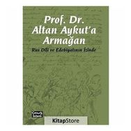 Prof. Dr. Altan Aykut'a Armağan-Rus Dili ve Edebiyatının İzinde - Kolektif