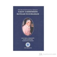 Prof. Dr. Haydar Kazgan’a Armağan Yakın Tarihimizin İktisadi Panoraması - Öner Günçavdı