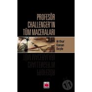 Profesör Challenger'ın Tüm Maceraları - Sir Arthur Conan Doyle