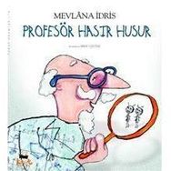 PROFESÖR HAŞIR HUŞUR - MEVLANA İDRİS
