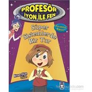 Profesör İyon İle Fen Süper Sistemlerde Bir Tur - Birsen Ekim Özen