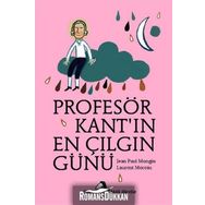 PROFESÖR KANTIN EN ÇILGIN GÜNÜ - JEAN PAUL MONGIN