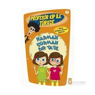 Profesör Kip ile Türkçe 7 - Karman Çorman Bir Tatil - Birsen Ekim Özen