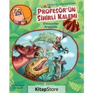 Profesörün Sihirli Kalemi Dinozorlar Arasında - Kolektif