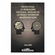 Profesyonel Çevirmenlerin Duygusal Zekaları İle Çevirmen Tatminleri Arasındaki İlişki - Fadime Çoban