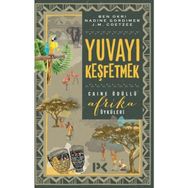 Profil Kitap Yuvayı Keşfetmek - Afrika Öyküleri