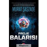 Proje Balarısı - Murat Şaşzade