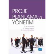 Proje Planlama ve Yönetimi - Mehmet Emre Güler M. Hulusi Demir Hüseyin Avunduk