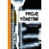 Proje Yönetimi - Gül Coşkun Değirmen Gül Coşkun Değirmen Nilay Başok Yurdakul
