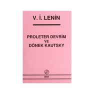 PROLETER DEVRIM VE DÖNEK KAUTSKY - VLADIMIR İLYİÇ LENIN