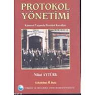 PROTOKOL YÖNETİMİ, KAMUSAL YAŞAMDA PROTOKOL KURALLARI - NIHAT AYTÜRK