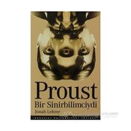 PROUST BIR SINIRBILIMCIYDI - JONAH LEHRER