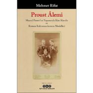 Proust Âlemi Marcel Proust un Yaşamında Kim Kimdir ve Roman Kahramanlarının Modelleri Yapı Kredi Yayınları