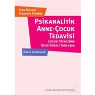 Psikanalitik Anne-Çocuk Tedavisi - Bianca Lechevalier