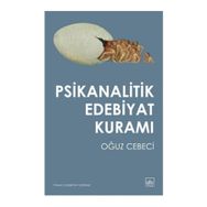 Psikanalitik Edebiyat Kuramı - Oğuz Cebeci