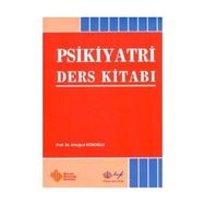 PSIKIYATRI DERS KİTABI - ERTUĞRUL KÖROĞLU