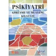 PSIKIYATRI GÖRÜŞME VE MUAYENE KILAVUZU - ERTUĞRUL KÖROĞLU