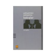 Psikiyatriden Psikiyatriye Bakışlar - Erol Göka