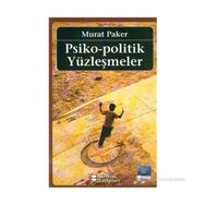 PSIKO-POLITIK YÜZLEŞMELER - MURAT PAKER