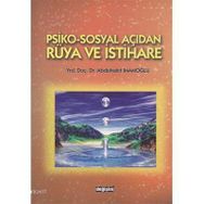 PSIKO-SOSYAL AÇIDAN RÜYA VE İSTİHARE - ABDULVAHIT İMAMOĞLU