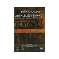 Psikodramaya Derinlemesine Bakış - Peter Felix Kellermann