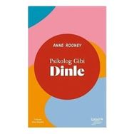 Psikolog Gibi Dinle - Anne Rooney