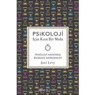 Psikoloji İçin Kısa Bir Mola Psikoloji Hakkında Bilmeniz Gerekenler - Joel Levy