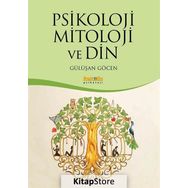 Psikoloji Mitoloji ve Din - Gülüşan Göcen