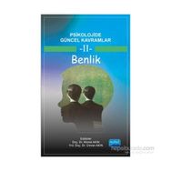Psikolojide Güncel Kavramlar - 2 Benlik - Ahmet Akın Ümran Akın Adem Peker Safiye Yılmaz Esra Yıldız İbrahim Demirci Hasan Sarıçam Y?