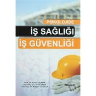 Psikolojide İş Sağlığı İş Güvenliği / Prof.Dr. Nursel Telman / Nobel Yayın Dağıtım