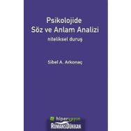 Psikolojide Söz ve Anlam Analizi: Niteliksel Duruş - Sibel A. Arkonaç