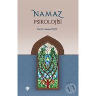 PSIKOLOJIK AÇIDAN NAMAZ VE NAMAZ PSIKOLOJISI - HÜSEYIN PEKER